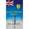 An Accidental Envoy: A Personal Memoir of The Turks & Caicos Islands