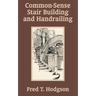 Common - Sense Stair Building and Handrailing