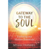 Gateway to the Soul: Exploring our Hidden Potentials