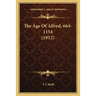 The Age Of Alfred, 664-1154 (1912)