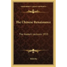 The Chinese Renaissance: The Haskell Lectures 1933