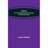 Laicus; Or, the Experiences of a Layman in a Country Parish
