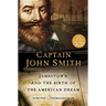 Captain John Smith: Jamestown and the Birth of the American Dream