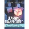 Learning Transformed: 8 Keys to Designing Tomorrow's Schools, Today