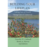 Building Your Lifeplan 2nd Edition: Taking Care of You and Taking Care of Tomorrow