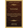 Demonologia: A Discourse on Witchcraft as It Was Acted in the Family of Mr. Edward Fairfax