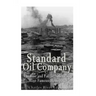 Standard Oil Company: The Rise and Fall of America's Most Famous Monopoly