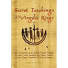 Secret Teachings of the Angelic Kings: New Translation of the ancient Aramaic "Drashia d-Malkia" scroll, containing lost Gnostic sermons of Jesus, Mar