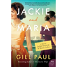 Jackie and Maria: A Novel of Jackie Kennedy & Maria Callas