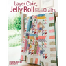Layer Cake, Jelly Roll and Charm Quilts