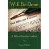 Will Be Done: A Tale of Family Conflict