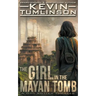 The Girl in the Mayan Tomb