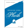 Breaking Down Plath