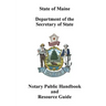 Maine Notary Public Handbook and Resource Guide