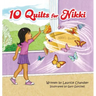 10 Quilts for Nikki