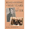 Remembering the War Years and After