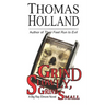 Grind Slowly, Grind Small: A Big Ray Elmore Novel