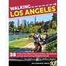 Walking Los Angeles: 38 of the City's Most Vibrant Historic, Revitalized, and Up-And-Coming Neighborhoods