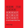 How to Lead Group Bible Study so that People Meet God