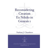 Reconsidering Creation Ex Nihilo in Genesis 1