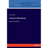 Unitarian Affirmations: Seven Discourses