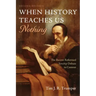 When History Teaches Us Nothing, Second Edition