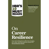Hbr's 10 Must Reads on Career Resilience (with Bonus Article Reawakening Your Passion for Work by Richard E. Boyatzis, Annie McKee, and Daniel Goleman
