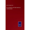 The Law Relating to the Public Health and Local Government
