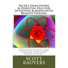 Secret Gems Foods & Essential Oils for Intuition & Associative Remote Viewing: Book three on our 3 part instruction series about Learning Associative