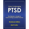 3 Keys to Managing PTSD: The Warrior's Guide to Overcoming Combat Trauma