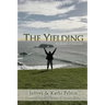 The Yielding: A Lifestyle of Surrender
