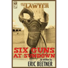 The Lawyer: Six Guns at Sundown