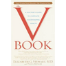 The V Book: A Doctor's Guide to Complete Vulvovaginal Health