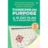 Thinking on Purpose: A 15 Day Plan to a Smarter Life