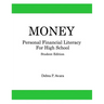 Money, Personal Financial Literacy for High School Students: Student Edition