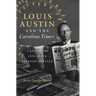 Louis Austin and the Carolina Times: A Life in the Long Black Freedom Struggle
