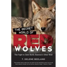 The Secret World of Red Wolves: The Fight to Save North America's Other Wolf