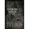 Churlish Badger Large Print