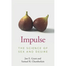 Impulse: The Science of Sex and Desire