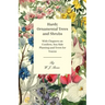 Hardy Ornamental Trees and Shrubs - With Chapters on Conifers, Sea-side Planting and Trees for Towns