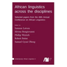 African linguistics across the disciplines
