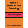 Manual of German Air Force Terminology: German-English