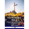 The Runner's Bible: Christian Wisdom for Busy Believers - Spiritual Prayers and Lessons; the 1913 Edition