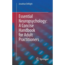 Essential Neuropsychology: A Concise Handbook for Adult Practitioners