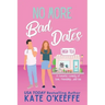 No More Bad Dates: A romantic comedy of love, friendship . . . and tea