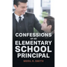 Confessions of an Elementary School Principal