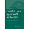 Essential Linear Algebra with Applications: A Problem-Solving Approach