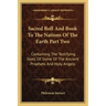 Sacred Roll and Book to the Nations of the Earth Part Two: Containing the Testifying Seals of Some of the Ancient Prophets and Holy Angels