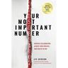 Your Most Important Number: Increase Collaboration, Achieve Your Strategy, and Execute to Win