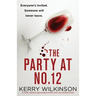 The Party at Number 12: A totally addictive psychological thriller with a jaw-dropping twist